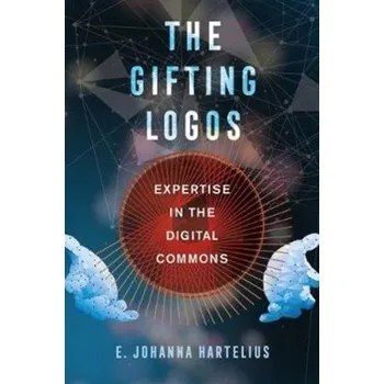 The Gifting Logos - Hartelius, E. Johanna