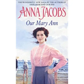 Literární biografie Our Mary Ann - Jacobs, Anna