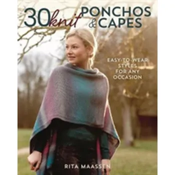 30 Knit Ponchos and Capes - Maassen, Rita