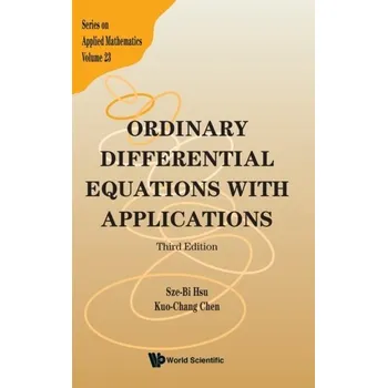Matematika Ordinary Differential Equations With Applications (Third Edition) - Hsu, Sze-Bi