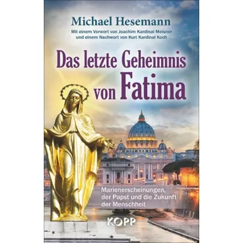Das letzte Geheimnis von Fatima - Hesemann, Michael