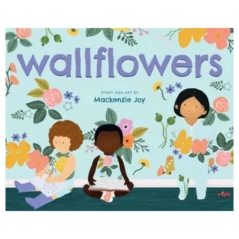 Wallflowers - Joy, Mackenzie