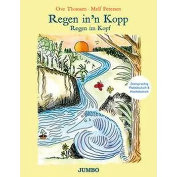 Pohádka Regen im Kopf (Plattdeutsch und Hochdeutsch) - Thomsen, Ove