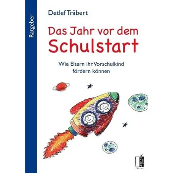 Das Jahr vor dem Schulstart - Träbert, Detlef