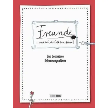 Diář Freunde ... sind wie die Luft zum Atmen!. My friends - Reichert, Katja