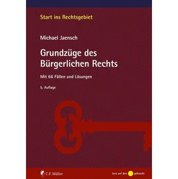 Grundzüge des Bürgerlichen Rechts - Jaensch, Michael [DE] (2023, Brožovaná, Müller C.F.)