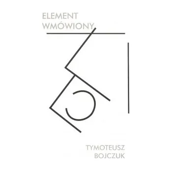 Element wmówiony - Bojczuk Tymoteusz