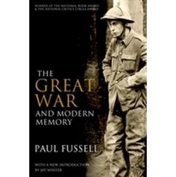 Kniha The Great War and Modern Memory - Fussell, Paul [EN] (2013, Brožovaná, Oxford University Press Inc)