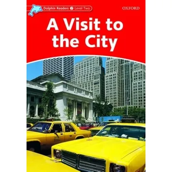 Anglický jazyk Dolphin Readers Level 2: A Visit to the City - Rosemary Low