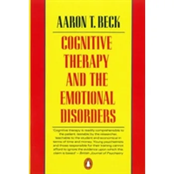 Cognitive Therapy and the Emotional Disorders - Aaron T. Beck [EN] (1991, Brožovaná / brožovaná, Penguin Books Ltd)