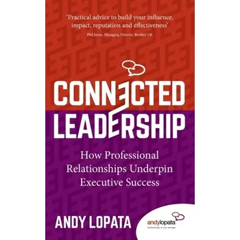 Connected Leadership - Lopata, Andy