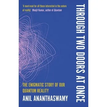 Through Two Doors at Once - Ananthaswamy, Anil [EN] (2023, Brožovaná, Duckworth Books)
