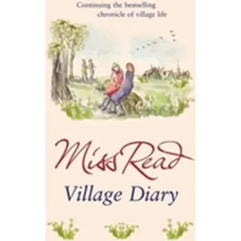 Village Diary - Miss Read
