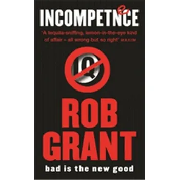 Incompetence - Rob Grant