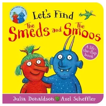 Let's Find The Smeds and the Smoos - Julia Donaldson