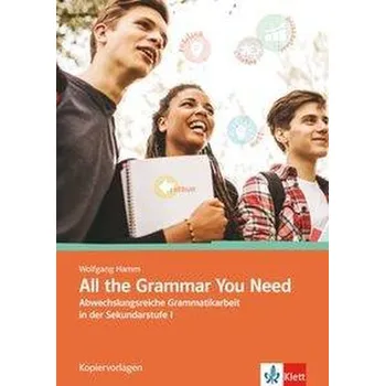 Cizojazyčná kniha All the Grammar You Need. Kopiervorlagen - Hamm, Wolfgang