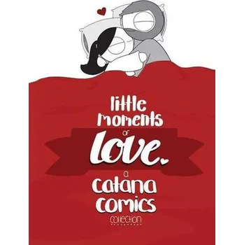 Little Moments of Love - Chetwynd, Catana