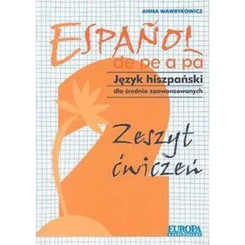 Espanol de pe a pa 2 zeszyt ćwiczeń