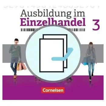 Ausbildung im Einzelhandel 3. Ausbildungsjahr - Allgemeine Ausgabe - Fachkunde und Arbeitsbuch - Fritz, Christian