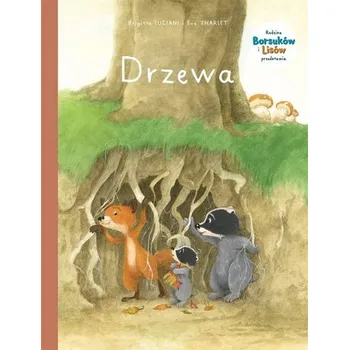 Rodzina Borsuków i Lisów przedstawia T.2 Drzewa - Luciani, Brigitte