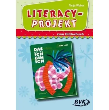 Předškolní výuka Literacy-Projekt zum Bilderbuch 'Das kleine Ich bin ich' - Weber, Tanja