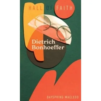 Literární biografie Dietrich Bonhoeffer - MacLeod, Dayspring