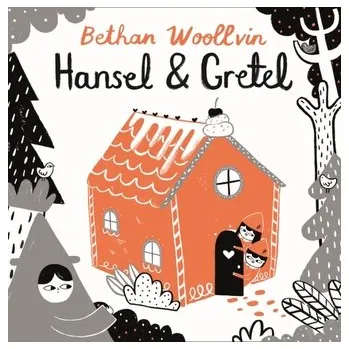 Pohádka Hansel and Gretel - Woollvin, Bethan [EN] (2019, Brožovaná / brožovaná, Pan Macmillan)