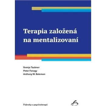 Učebnice Terapia založená na mentalizovaní - Taubner, Svenja