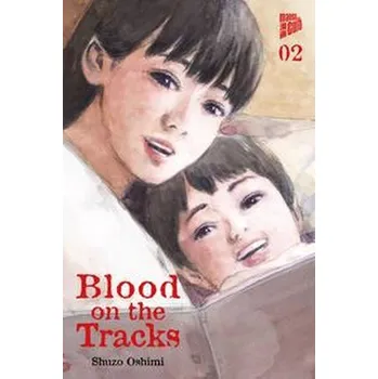 Komiks pro dospělé Blood on the Tracks 2 - Oshimi, Shuzo [DE] (2022, Brožovaná, Manga Cult)