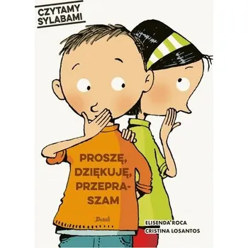 Bystrá hlava Czytamy sylabami. Proszę, dziękuję, przepraszam - Elisenda Roca