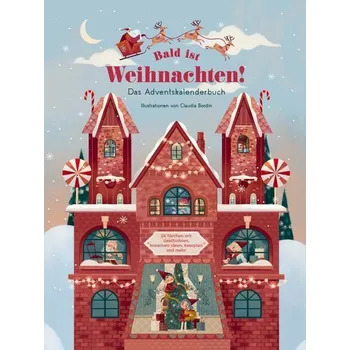 První čtění Bald ist Weihnachten! Das Adventskalenderbuch - Bordin, Claudia