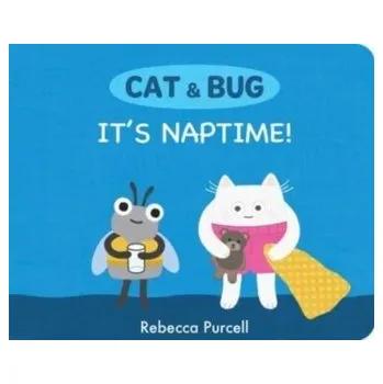 První čtění Cat & Bug: It's Naptime! - Purcell, Rebecca