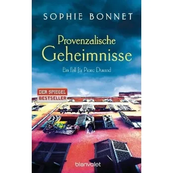 Provenzalische Geheimnisse - Bonnet, Sophie