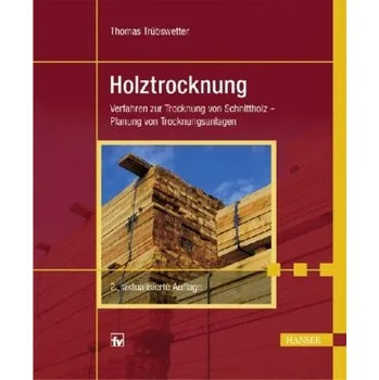 Holztrocknung - Trübswetter, Thomas