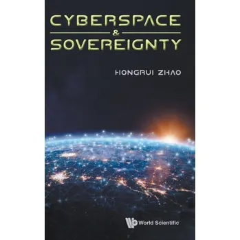 Cyberspace & Sovereignty - Zhao, Hongrui (Harbin Inst Of Technology, China)