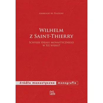 Wilhelm z Saint-Thierry - Piazzoni, Ambrogio M.