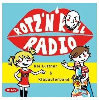 Rotz 'n' Roll Radio, 1 Audio-CD - Lüftner, Kai