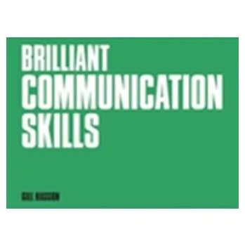 Brilliant Communication Skills, revised 1st edition - Gill Hasson