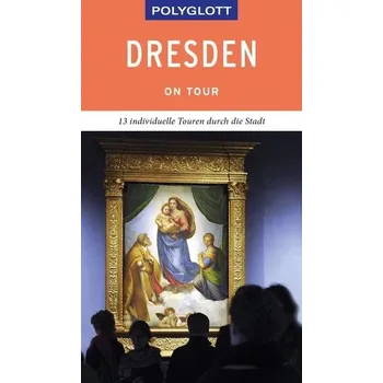 Cestování POLYGLOTT on tour Reiseführer Dresden - Münch, Christoph