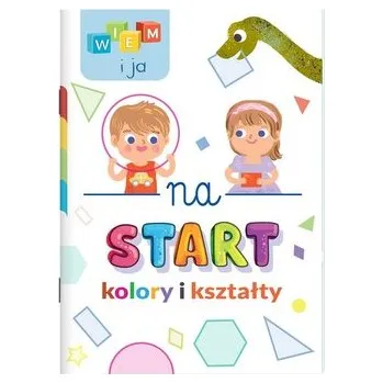 Cizojazyčná kniha Wiem i ja! Na start Kolory i kształty - praca zbiorowa