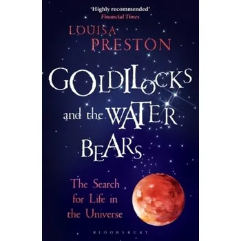 Goldilocks and the Water Bears - Preston, Louisa