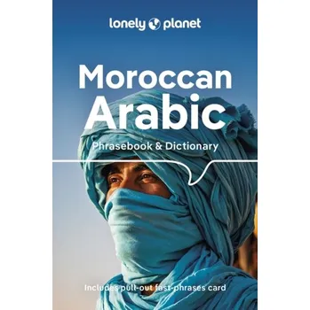 Cizí jazyk Lonely Planet Moroccan Arabic Phrasebook & Dictionary - Lonely Planet