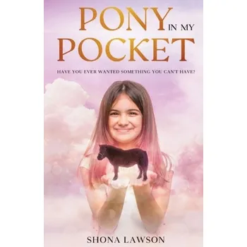 Pony in My Pocket - Lawson, Shona