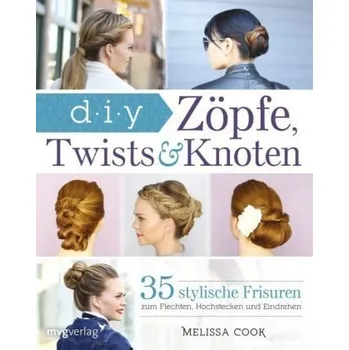 Zöpfe, Twists und Knoten - Cook, Melissa