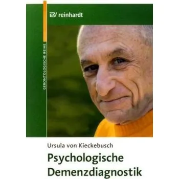 Psychologische Demenzdiagnostik - Kieckebusch, Ursula von