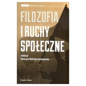 Filozofia i ruchy społeczne - Red. Bielińska-Kowalewska Katarzyna