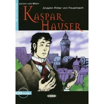 Německý jazyk Kaspar Hauser, m. Audio-CD - Feuerbach, Anselm