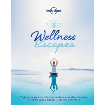 Wellness Escapes - Lonely Planet