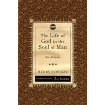 Umění Life of God in the Soul of Man - Scougal, Henry