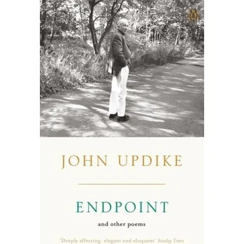 Beletrie pro dospělé Endpoint and Other Poems - John Updike